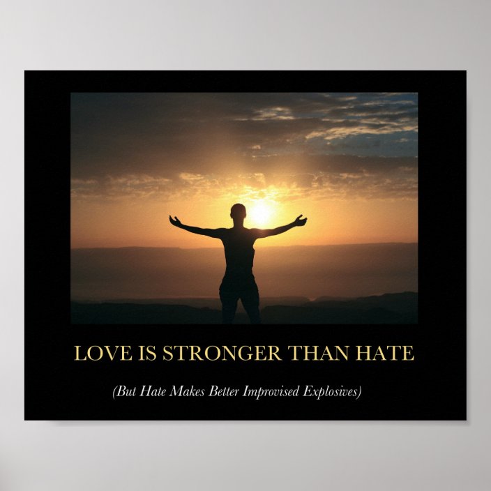 love-is-stronger-than-hate-poster-zazzle