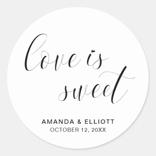 Love Is Sweet Black and White Typography Wedding Classic Round Sticker