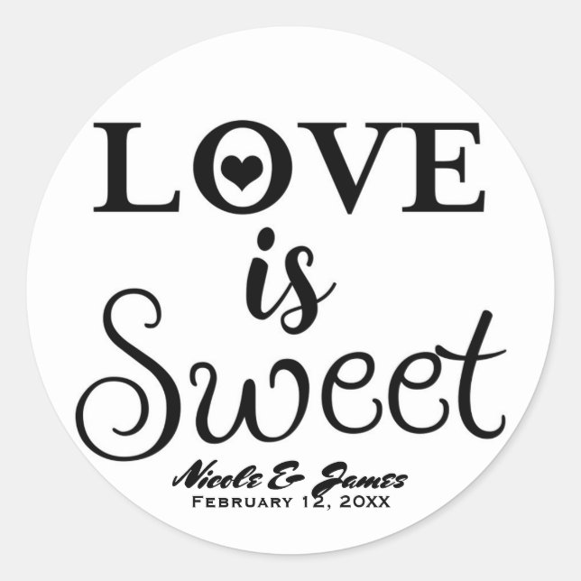 LOVE IS SWEET Black & White Modern Wedding Favor Classic Round Sticker (Front)