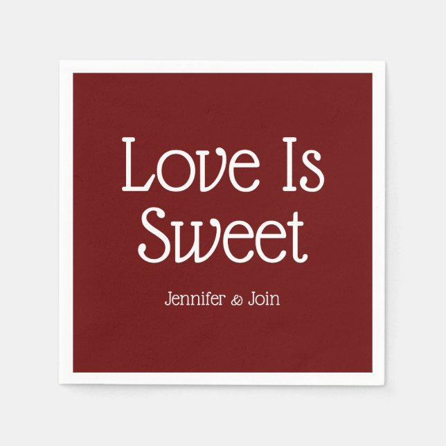 Love is sweet burgundy wedding  napkins (Front)