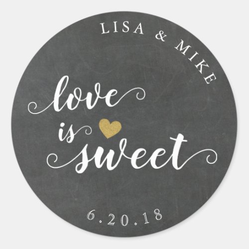 Love is Sweet Custom Wedding Favor Chalkboard Classic Round Sticker