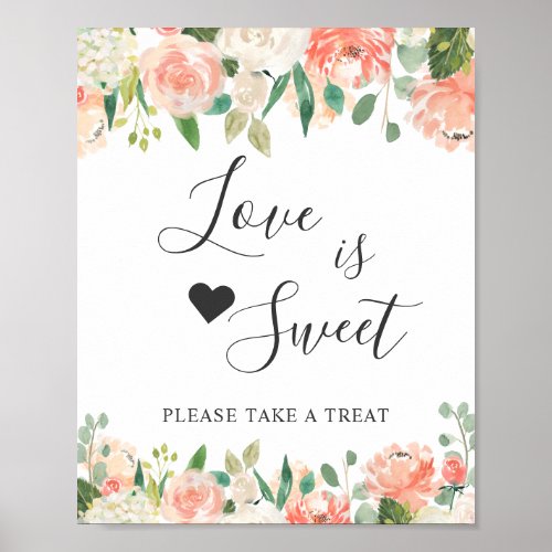 Love is Sweet Dessert Bar Coral Peach Blush Floral Poster