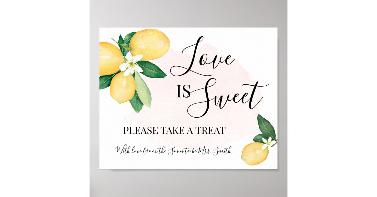 Love is Sweet Dessert Table Shower Wedding Lemons Poster Zazzle