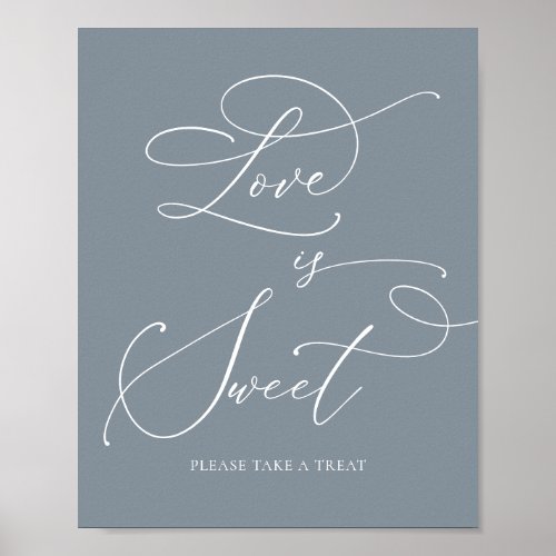 Love is Sweet Dusty Blue Gray Minimalist Wedding P Poster