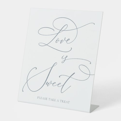 Love is Sweet Dusty Blue Gray Minimalist Wedding   Pedestal Sign