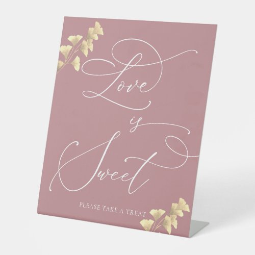 Love is Sweet Dusty Rose and Gold Minimalist Pedestal Sign