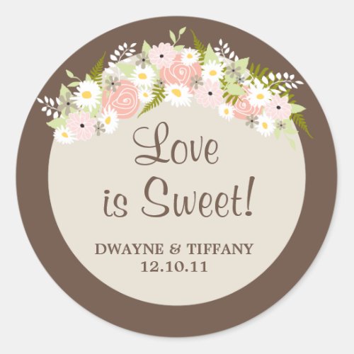 Love is Sweet _ Flowers Classic Round Sticker