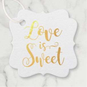 Love is Sweet Modern Script Quote Wedding Foil Favor Tags