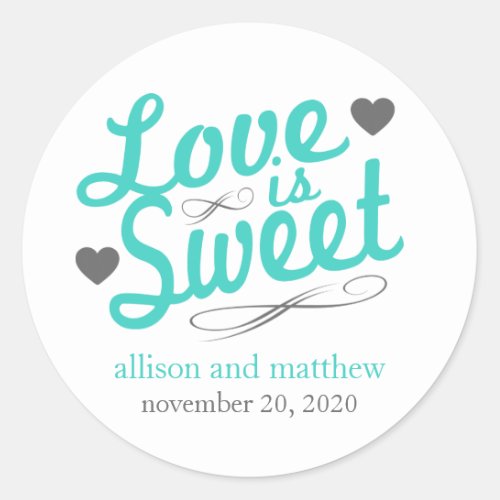 Love Is Sweet Old Fashioined Labels Teal  Gray