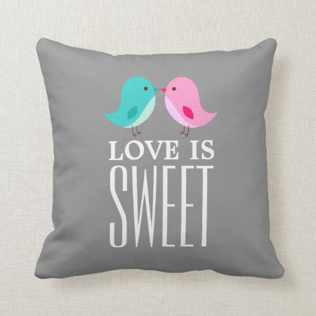 Love Is Sweet Pillow Pink Blue Birds Bird