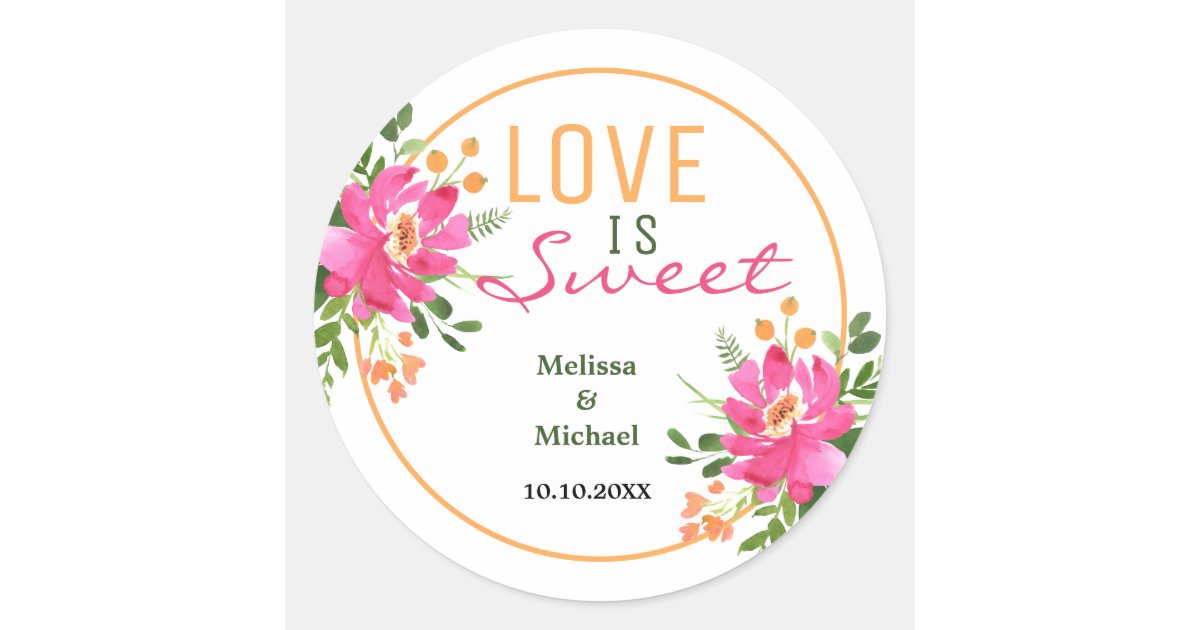 Love Is Sweet Pink Floral Wedding Favor Classic Round Sticker | Zazzle