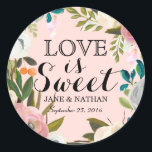 Love is Sweet Pink Floral Wedding Sticker<br><div class="desc">More pretty floral wedding stickers in the Little Bayleigh store! Artwork from: www.createthecut.com</div>