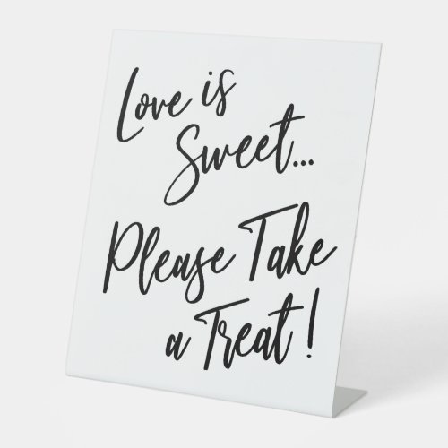 Love is Sweet Please Take a Treat Black  White Pedestal Sign