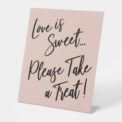 Love is Sweet Please Take a Treat Blush Pink Pedestal Sign