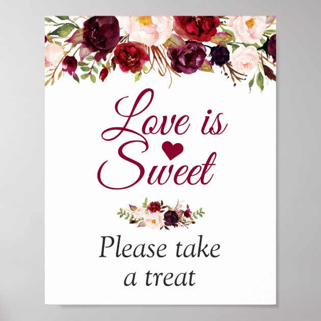 Love Is Sweet Please Take A Treat Burgundy Floral Poster