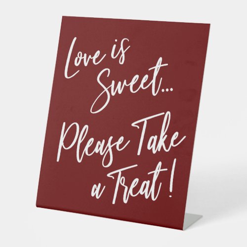 Love is Sweet Please Take a Treat Burgundy Pedestal Sign