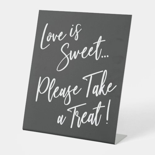 Love is Sweet Please Take a Treat Dark Gray Pedestal Sign