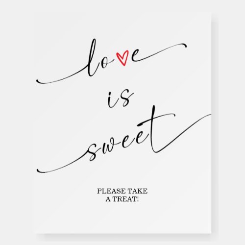 Love is Sweet Please Take A Treat Foam Board