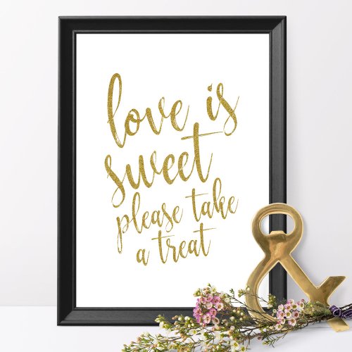 Love is sweet please take a treat Gold 8x10 Sign
