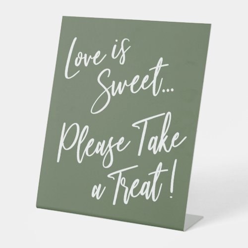 Love is Sweet Please Take a Treat Olive Green Pedestal Sign