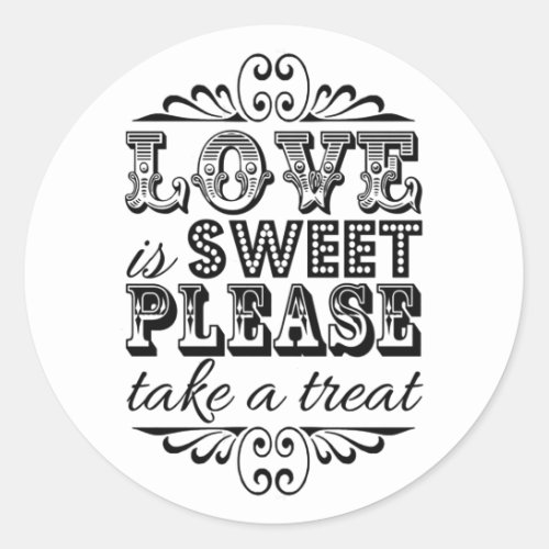Love Is Sweet Please Take A Treat Wedding Favor Classic Round Sticker