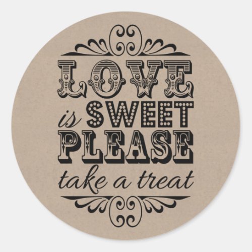 Love Is Sweet Please Take A Treat Wedding Favor Classic Round Sticker