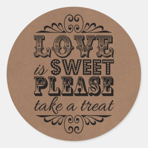 Love Is Sweet Please Take A Treat Wedding Favor Classic Round Sticker