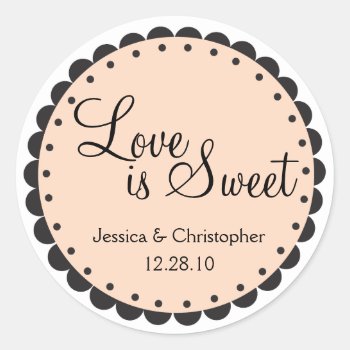 Love Is Sweet - Scalloped Edge - Personlize Classic Round Sticker by labellarue at Zazzle