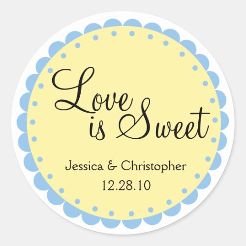 Love is Sweet _ Scalloped Edge _ Personlize Classic Round Sticker