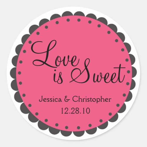 Love is Sweet _ Scalloped Edge _ Personlize Classic Round Sticker