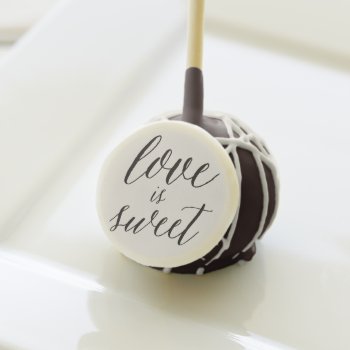 Love Is Sweet Script Chic Calligraphy Wedding Cake Cake Pops by fatfatin_blue_knot at Zazzle