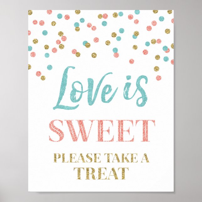 Love is Sweet Sign Gold Teal Coral Confetti (Front)