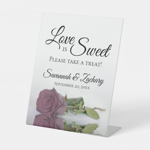 Love is Sweet Take a Treat Dusty Mauve Pink Rose Pedestal Sign