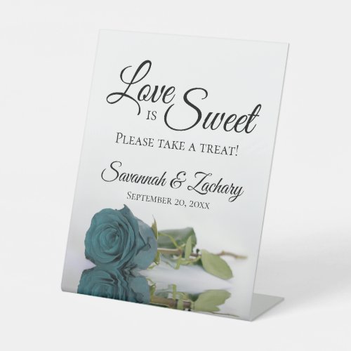 Love is Sweet Take a Treat Elegant Teal Rose Pedestal Sign