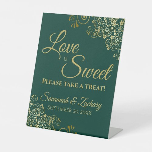 Love is Sweet Take a Treat Gold on Emerald Green Pedestal Sign