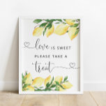 Love Is Sweet Take A Treat Lemon Bridal Shower Poster<br><div class="desc">Squeeze the sweetness of love into your celebration with our items! Infused with the vibrant charm of watercolor lemons and botanical elements, these items are a zesty declaration of joy. The delightful combination of citrus hues and lush greenery creates an atmosphere that is both refreshing and romantic. Immerse your bridal...</div>