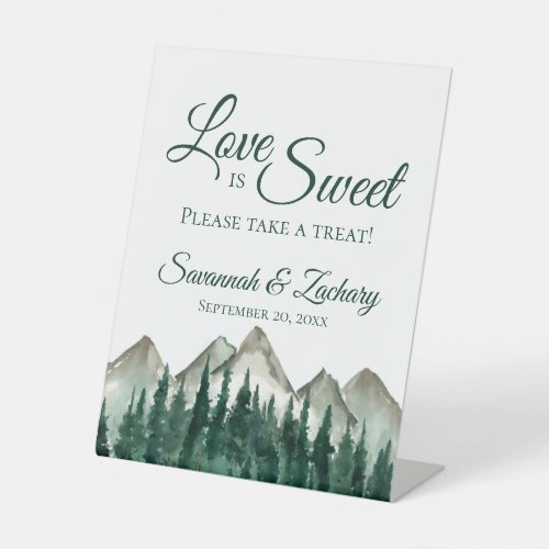 Love is Sweet Take a Treat Mountains  Pines Pedestal Sign