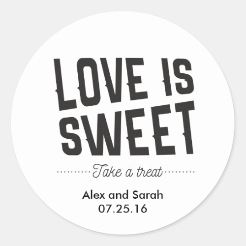Love is sweet take a treat sticker