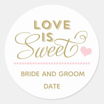 Love Is Sweet Wedding Favor Sticker by SimplySweetParties at Zazzle
