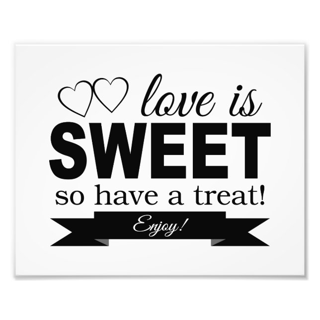 Love Is Sweet Wedding Sign Photo Print (Front)