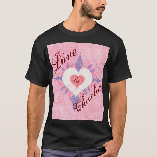 Love is . . . T-Shirt (Front)