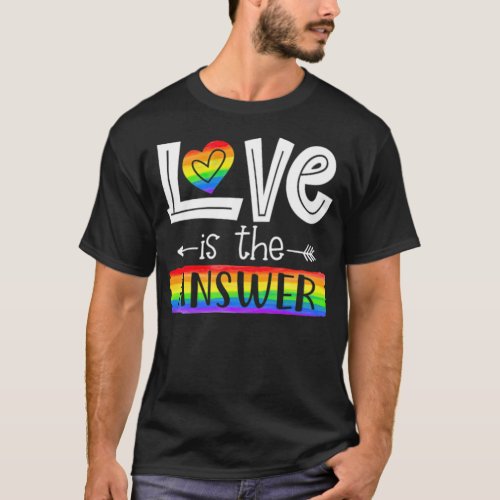 Love Is The Answer Rainbow Trans LGBT Gay Pride _s T_Shirt