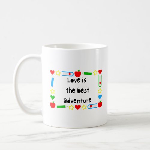 Love is the best adventure  coffee mug