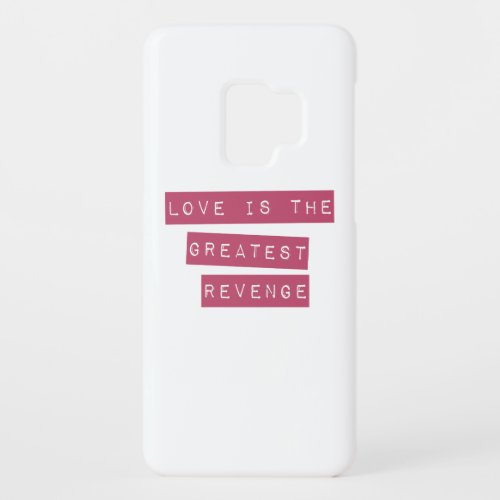 Love Is The Greatest Revenge Case_Mate Samsung Galaxy S9 Case