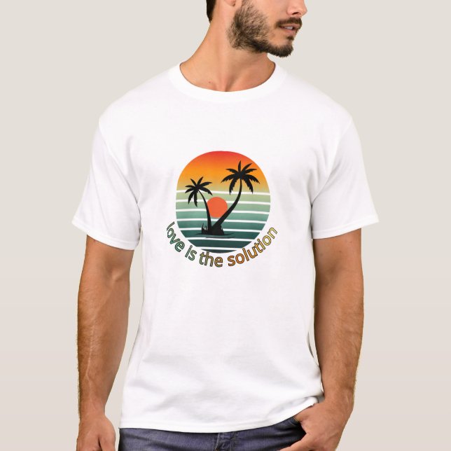 Love Is the Solution Tropical Sunset Palm Tree T T-Shirt (Front)