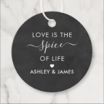 Love is the Spice of Life Wedding Tag, Chalkboard Favor Tags<br><div class="desc">These are the perfect little gift tags. You can customize front and back text.</div>
