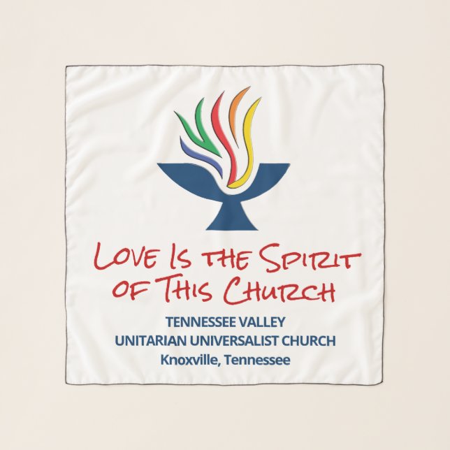 Love is the Spirit - TVUUC Scarf (Front)