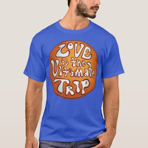 Love is the Ultimate Trip Monkees  T_Shirt