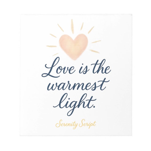 Love Is the Warmest Light Notepad (Front)
