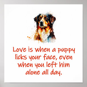 Love Is When A Puppy Licks Your Face Poster